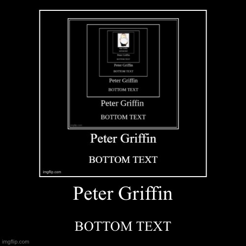 Once you see this you have to repost it | Peter Griffin | BOTTOM TEXT | image tagged in funny,demotivationals | made w/ Imgflip demotivational maker