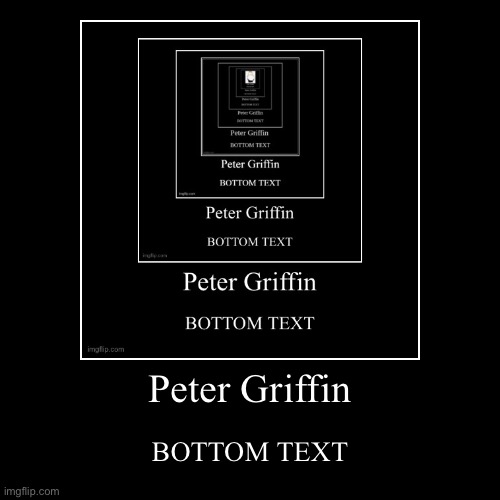 Ignore JP | Peter Griffin | BOTTOM TEXT | image tagged in funny,demotivationals | made w/ Imgflip demotivational maker