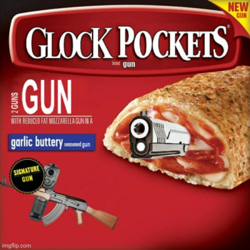 Fresh bullet flavor. | image tagged in fresh bullet flavor | made w/ Imgflip meme maker