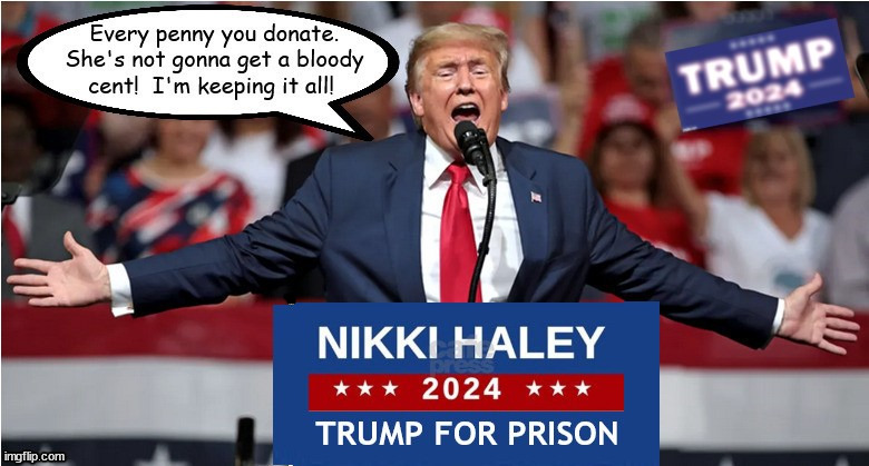 Trump's Rant Rally | image tagged in nikki haley,donald trump,trump for prison,ante up rubes,mr empty pants,maga | made w/ Imgflip meme maker