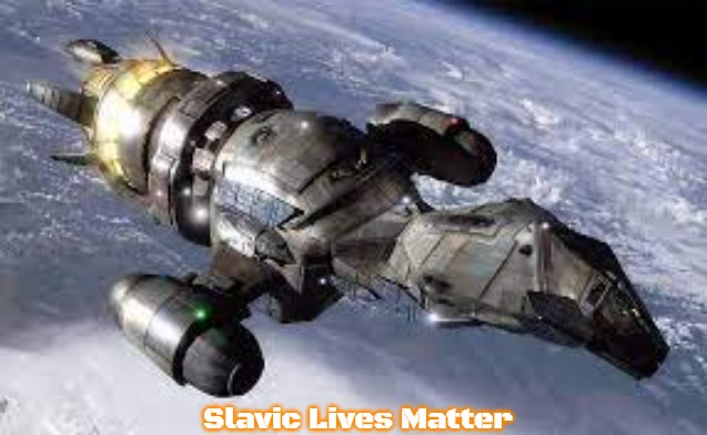 Slavic Firefly Class | Slavic Lives Matter | image tagged in slavic firefly class,slavic | made w/ Imgflip meme maker
