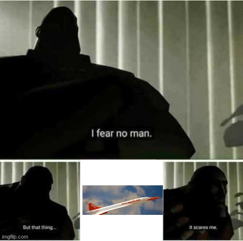 Easyjet concorde | image tagged in i fear no man | made w/ Imgflip meme maker