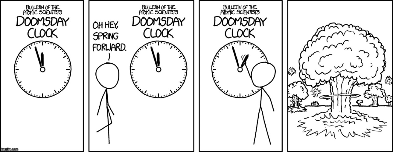 The one clock that doesn’t update. Look it up if you don’t know what it is | image tagged in doomsday,clock,apocalypse | made w/ Imgflip meme maker