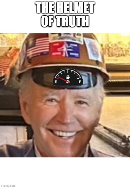 Biden's Helmet of Truth | THE HELMET OF TRUTH | image tagged in biden,helmet,joe,senile,democrat,backwards | made w/ Imgflip meme maker