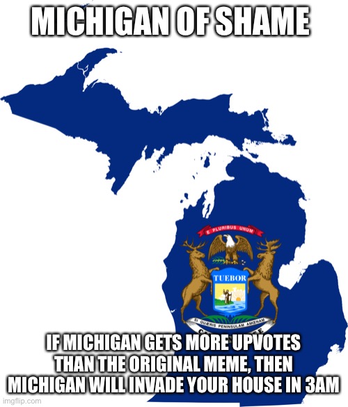 Michigan of Shame Blank Meme Template