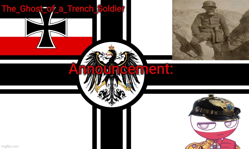 High Quality The_Ghost_of_a_Trench_Soldier German Empire announcement temp Blank Meme Template