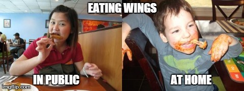 EATING WINGS IN PUBLIC                                             AT HOME | image tagged in eating wings | made w/ Imgflip meme maker