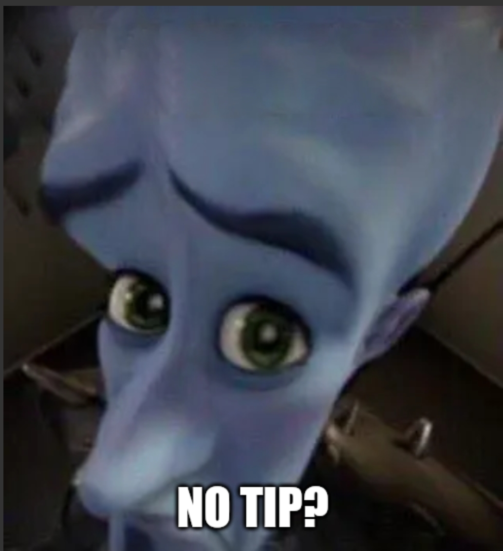 When you don't give a waiter tip Blank Meme Template