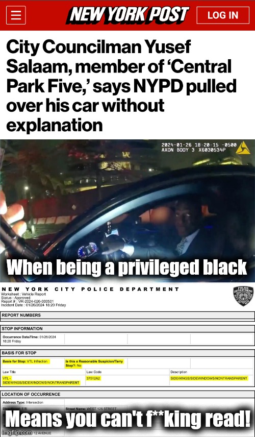 Literally illiterate | When being a privileged black; Means you can't f**king read! | image tagged in memes,new york city,black privilege,democrats,police | made w/ Imgflip meme maker