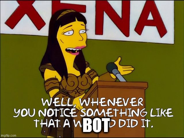 Xena | BOT | image tagged in xena | made w/ Imgflip meme maker