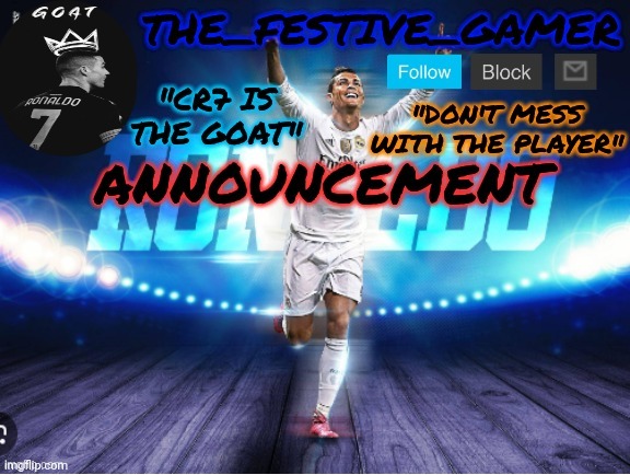 the_festive_gamer announcement temp | image tagged in the_festive_gamer announcement temp | made w/ Imgflip meme maker