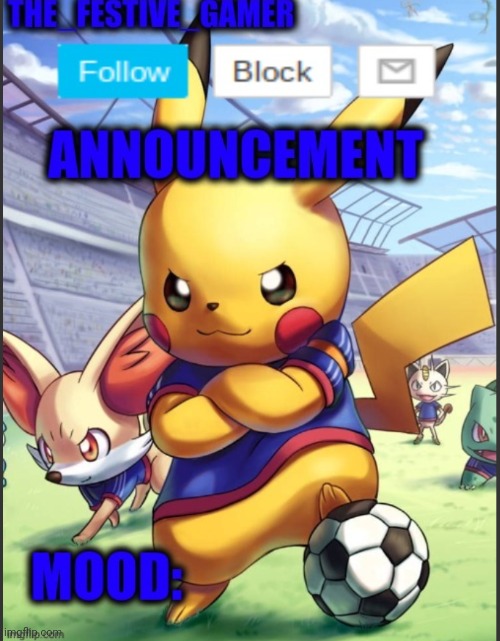 THE_FESTIVE_GAMER ANNOUNCEMENT TEMPLATE | image tagged in the_festive_gamer announcement template | made w/ Imgflip meme maker