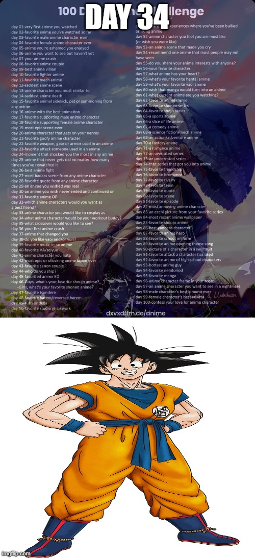 Day 34: Son Goku (Dragon Ball) | DAY 34 | image tagged in 100 day anime challenge | made w/ Imgflip meme maker