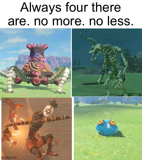 every single time. | Always four there are. no more. no less. | image tagged in botw,the legend of zelda breath of the wild,guardian,piano | made w/ Imgflip meme maker