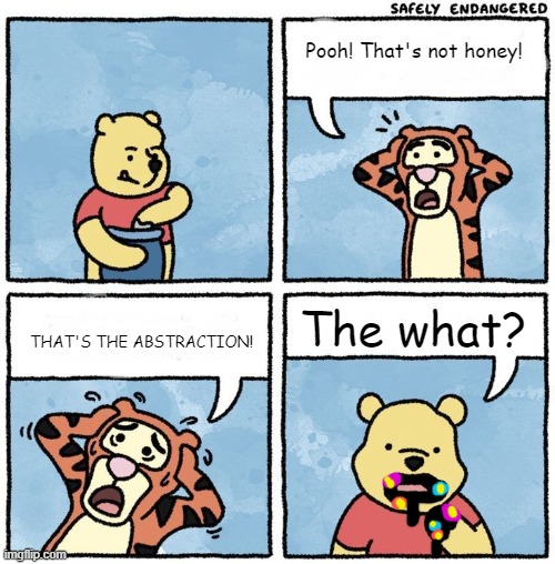 How would it taste? | Pooh! That's not honey! The what? THAT'S THE ABSTRACTION! | image tagged in sweet jesus pooh,the amazing digital circus | made w/ Imgflip meme maker