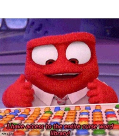 I have access to the entire curse world library | image tagged in i have access to the entire curse world library | made w/ Imgflip meme maker