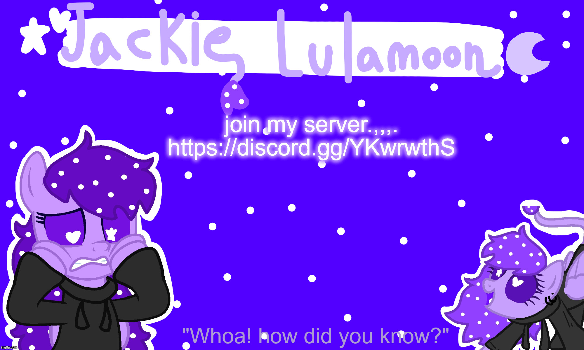 sylc's jackie lulamoon temp | join my server.,,,. https://discord.gg/YKwrwthS | image tagged in sylc's jackie lulamoon temp | made w/ Imgflip meme maker