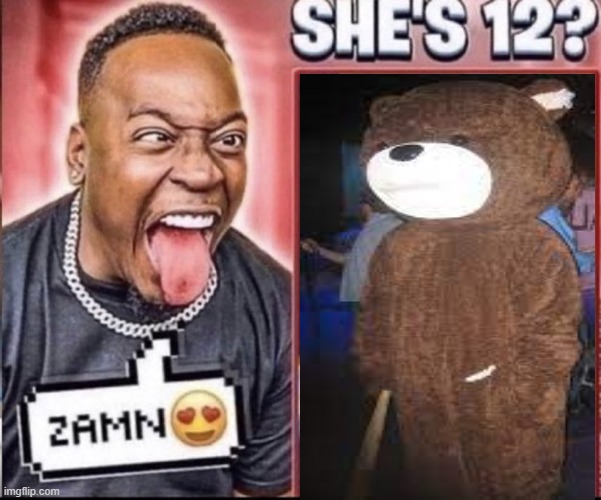 Naughty Bear | image tagged in zamn,memes | made w/ Imgflip meme maker