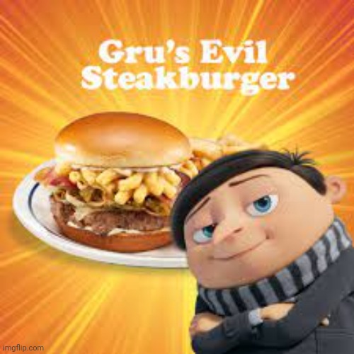 Gru's evil steakburger | image tagged in gru's evil steakburger | made w/ Imgflip meme maker