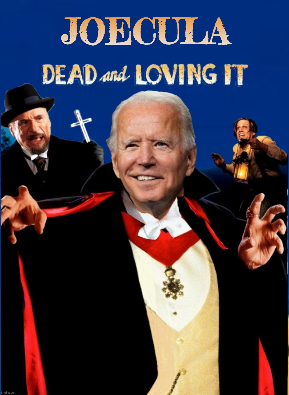 Bad Photoshop Sunday presents:  I'm not dead yet!  (Thanks to EyewitlessNews for the idea) | image tagged in bad photoshop sunday,joe biden,dracula,dead and loving it | made w/ Imgflip meme maker