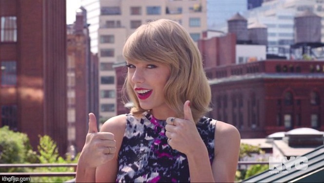 Taylor Swift Thumbs Up | image tagged in taylor swift thumbs up | made w/ Imgflip meme maker