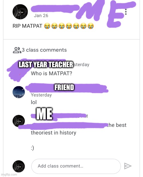 Shall I explain the LORE | LAST YEAR TEACHER; FRIEND; ME | image tagged in lol,google classroom,chats | made w/ Imgflip meme maker