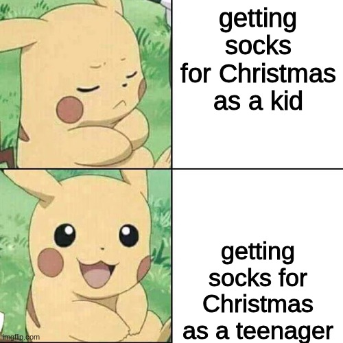 i hated getting socks for xmas when i was a kid but now i like getting socks lol | getting socks for Christmas as a kid; getting socks for Christmas as a teenager | image tagged in pikachu hotline bling,memes,funny,drake hotline bling,xmas | made w/ Imgflip meme maker