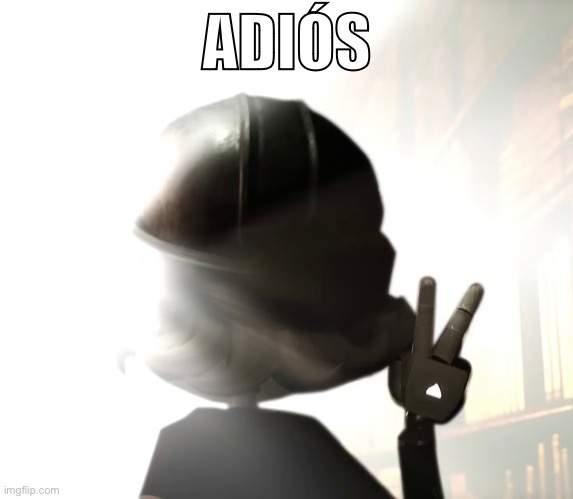 N has had enough | ADIÓS | image tagged in murder drones,serial designation n,adios | made w/ Imgflip meme maker