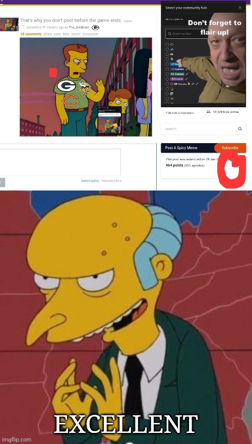 EXCELLENT | image tagged in mr burns excellent | made w/ Imgflip meme maker