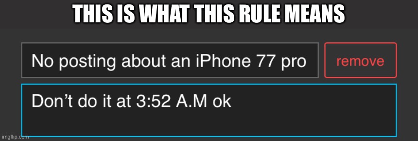 THIS IS WHAT THIS RULE MEANS | made w/ Imgflip meme maker