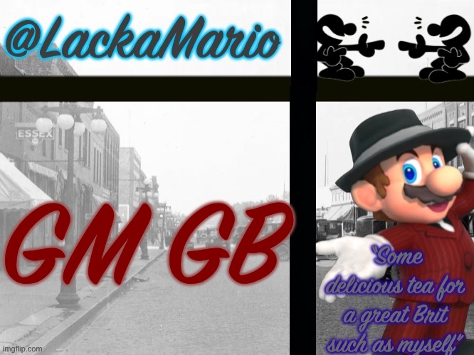 @LackaMario | GM GB | image tagged in lackamario | made w/ Imgflip meme maker