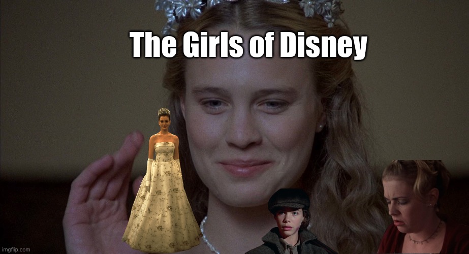 The Girls of Disney | The Girls of Disney | image tagged in disney,disney princess,the princess bride,pretty girl,beautiful girl,disney plus | made w/ Imgflip meme maker