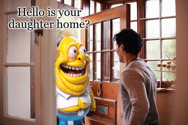 Hello is your daughter home? | made w/ Imgflip meme maker
