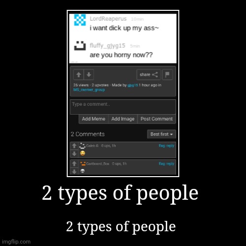 2 types of people | 2 types of people | made w/ Imgflip demotivational maker