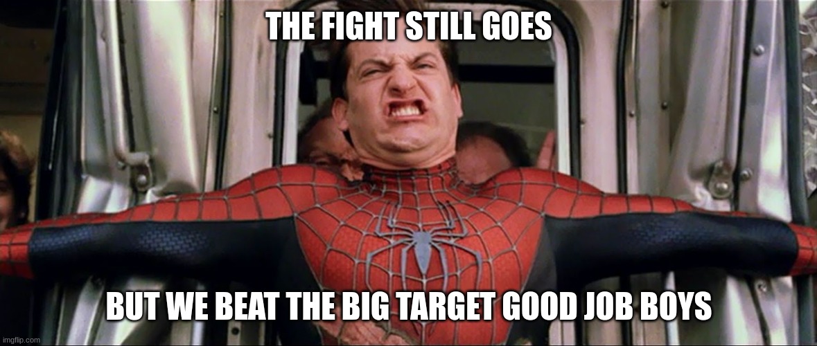 No more skibitiy toilet | THE FIGHT STILL GOES; BUT WE BEAT THE BIG TARGET GOOD JOB BOYS | image tagged in spiderman train | made w/ Imgflip meme maker
