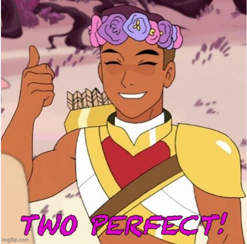TWO PERFECT! | made w/ Imgflip meme maker