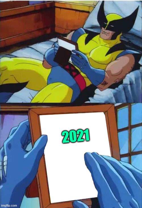 the year in which i high school graduated... i still remember it | 2021 | image tagged in wolverine remember | made w/ Imgflip meme maker