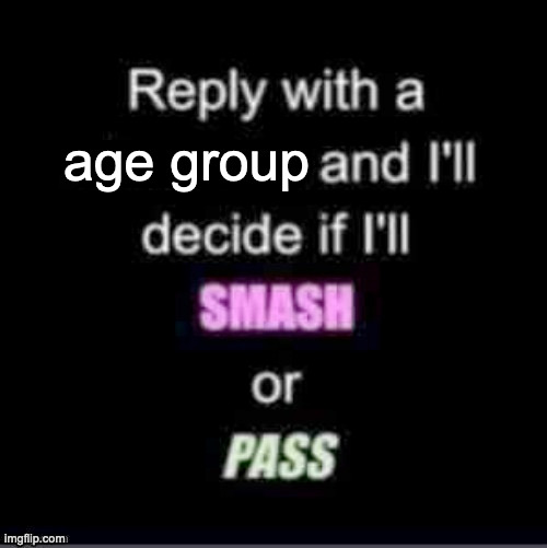 making it to prison with this one | age group | made w/ Imgflip meme maker