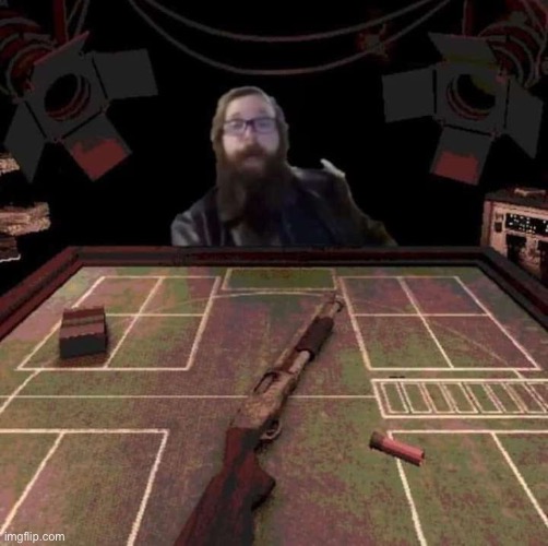 buckshot roulette | made w/ Imgflip meme maker