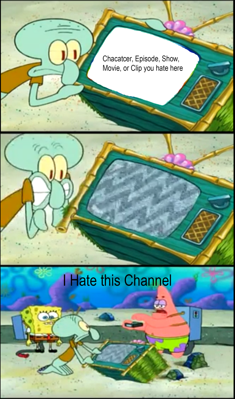 Patrick: "I Hate This Channel" By RileyAgnew Blank Meme Template