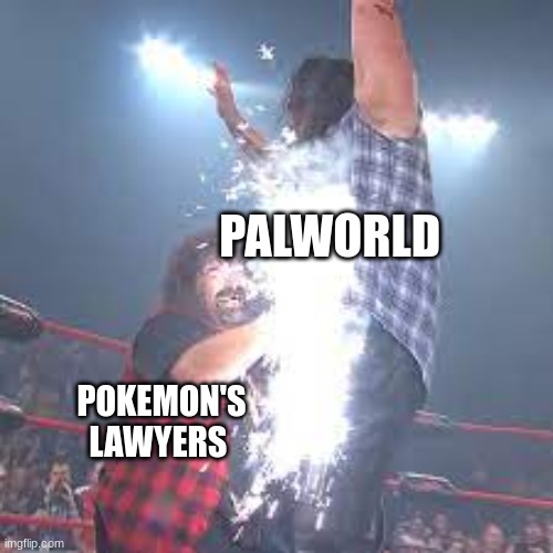 PALWORLD; POKEMON'S LAWYERS | image tagged in memes,gaming,wrestling | made w/ Imgflip meme maker