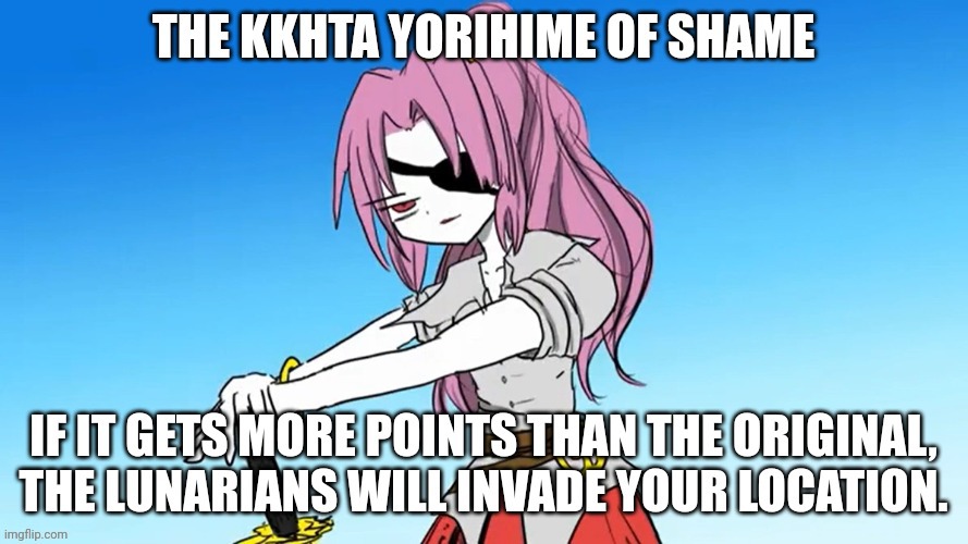 The Kkhta Yorihime of shame | image tagged in the kkhta yorihime of shame | made w/ Imgflip meme maker