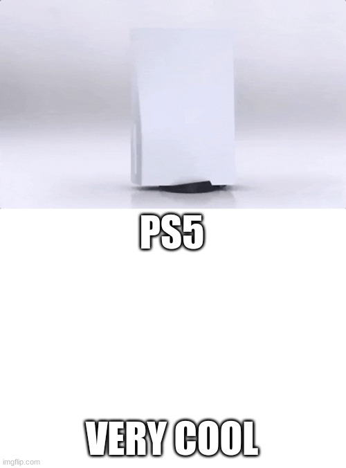 PS5 no reason | PS5; VERY COOL | image tagged in ps5,spin | made w/ Imgflip meme maker
