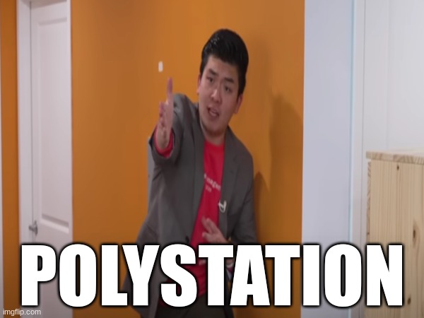 what's funnier, wiwi or polystation | POLYSTATION | image tagged in steven he rage,funny memes | made w/ Imgflip meme maker