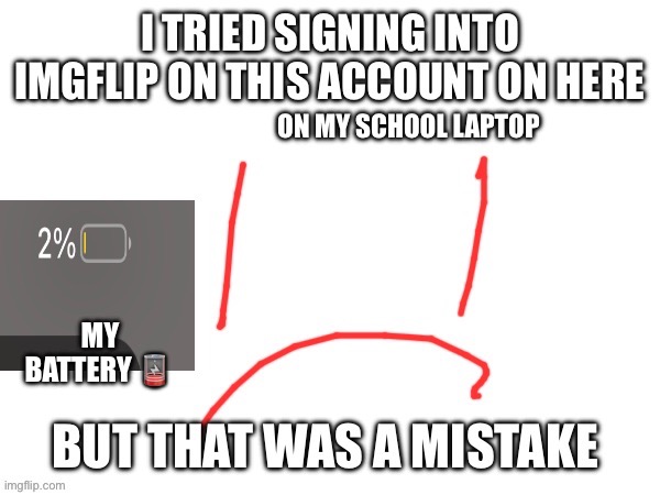ON MY SCHOOL LAPTOP; MY BATTERY 🪫 | made w/ Imgflip meme maker