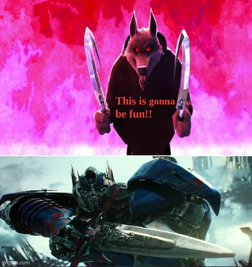 Optimus Prime Challenging Death | image tagged in meme | made w/ Imgflip meme maker