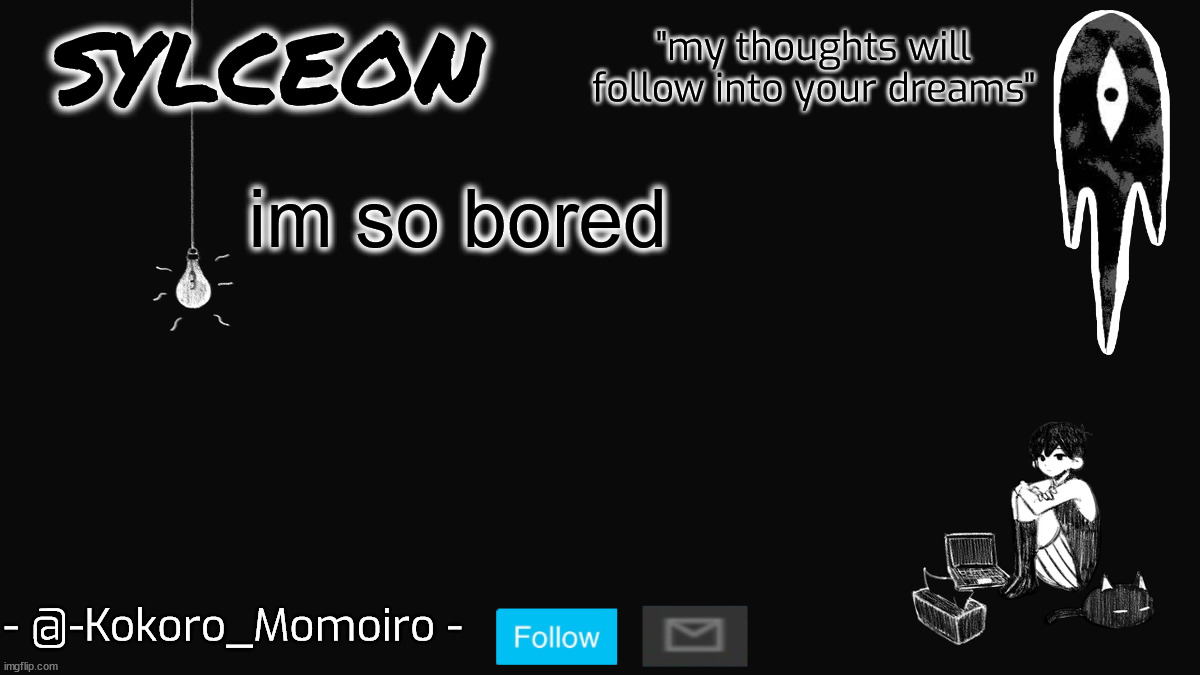 blackspace. | im so bored | image tagged in blackspace | made w/ Imgflip meme maker