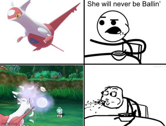 Pokémon shitpost #2 | She will never be Ballin’ | image tagged in he will never,ballin | made w/ Imgflip meme maker