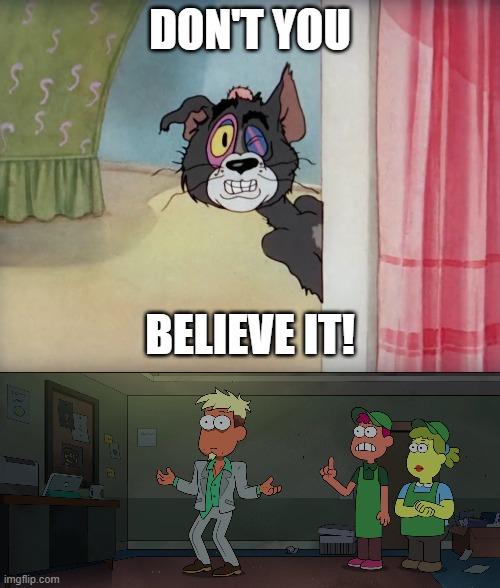 Chip, Don't You Believe It! | DON'T YOU; BELIEVE IT! | image tagged in don't you believe it,memes | made w/ Imgflip meme maker