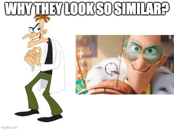 Seriously why | WHY THEY LOOK SO SIMILAR? | image tagged in despicable me,funny | made w/ Imgflip meme maker
